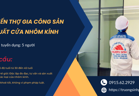 Tuyển thợ gia công sản xuất cửa nhôm kính